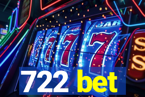 722 bet